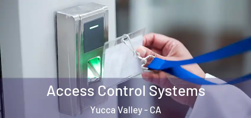 Access Control Systems Yucca Valley - CA