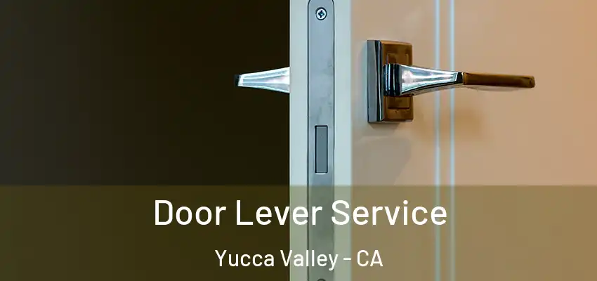 Door Lever Service Yucca Valley - CA