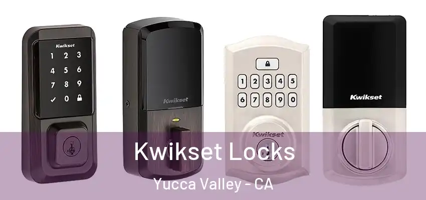  Kwikset Locks Yucca Valley - CA